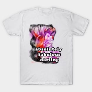 absolutely fabulouse darling T-Shirt